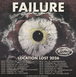 Failure Location Lost 2026 tour poster with North American dates and All Under Heaven support