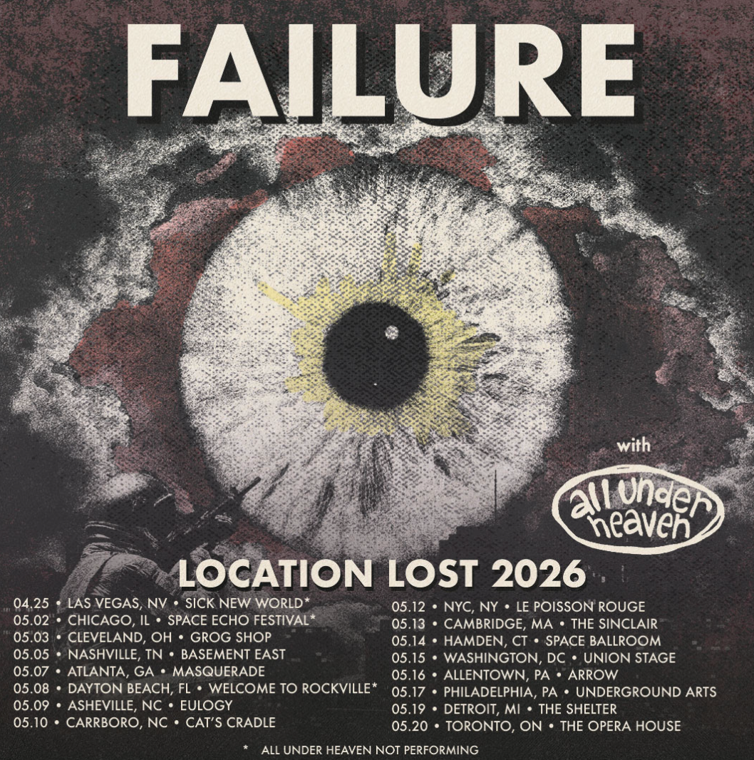Failure Location Lost 2026 tour poster with North American dates and All Under Heaven support