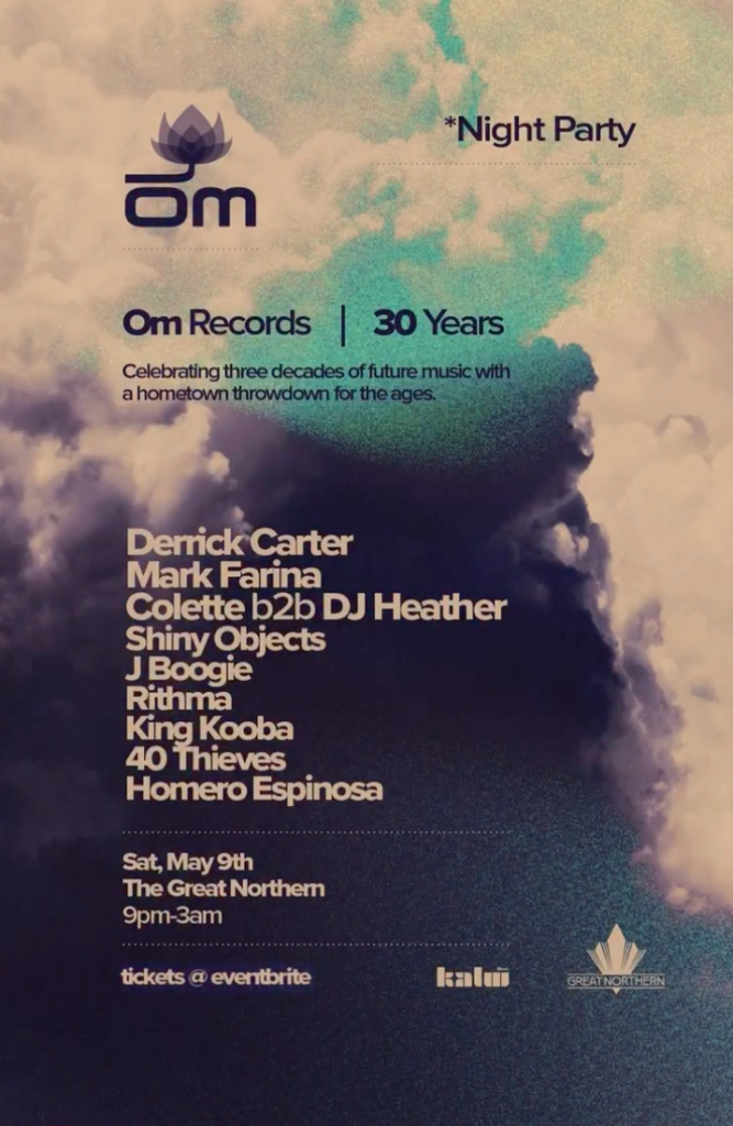 Om Records 30 Years night party San Francisco Great Northern May 9 2026 lineup Derrick Carter Mark Farina