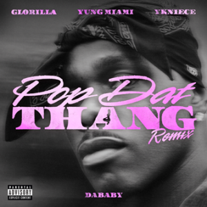 DaBaby Pop Dat Thang Remix cover featuring GloRilla Yung Miami and YKNIECE