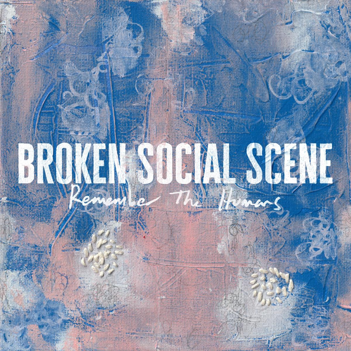 Broken Social Scene Remember The Humans album artwork with textured blue and pink background