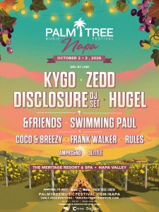 Palm Tree Music Festival Napa 2026 lineup poster featuring Kygo, Zedd, Disclosure DJ Set, Hugel and additional artists at The Meritage Resort and Spa in Napa Valley