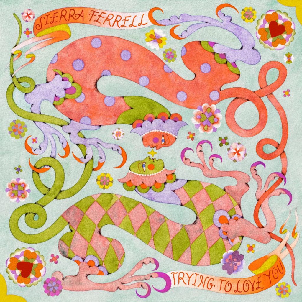 Sierra Ferrell “Trying to Love You” single artwork featuring colorful illustrated figures, flowers and swirling shapes.